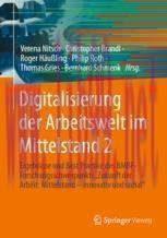 [PDF]Digitalisierung der Arbeitswelt im Mittelstand 2: Ergebnisse und Best Practice des BMBF-Fo...