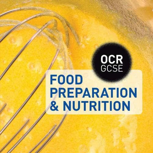 OCR GCSE Food Preparation and Nutrition