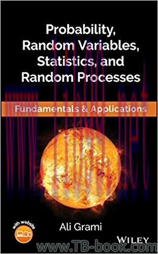 Probability, Random Variables, Statistics, and Random Processes 1st Edition by Ali Grami 课本