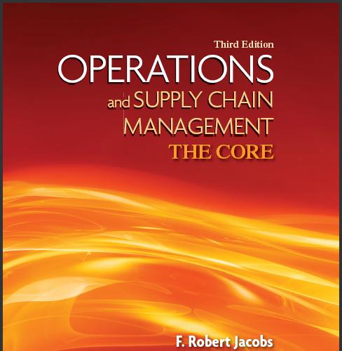 (Solution Manul)Operations and Supply Chain Management The Core 3rd Edition by Jacobs.zip