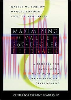 (PDF)Maximizing the Value of 360-degree Feedback: A Process for Successful Individual and Organ...
