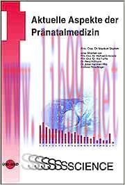 [AME]Aktuelle Aspekte der Pr&auml;natalmedizin (UNI-MED Science) (Original PDF)