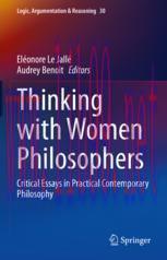 [PDF]Thinking with Women Philosophers: Critical Essays in Practical Contemporary Philosophy