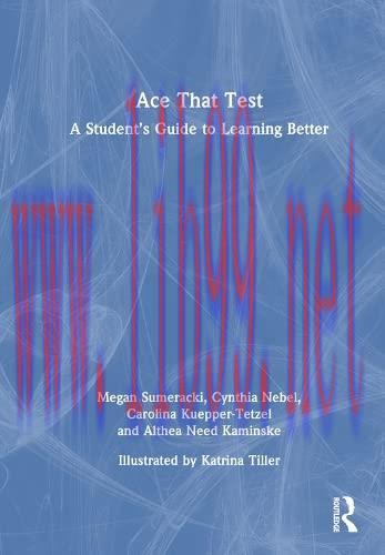[FOX-Ebook]Ace That Test: A Student&rsquo;s Guide to Learning Better