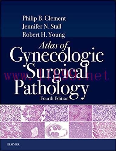 [AME]Atlas of Gynecologic Surgical Pathology, 4th Edition (ORIGINAL PDF from_ Publisher)