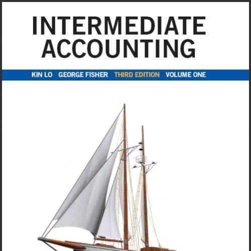 (Test Bank)Intermediate Accounting Vol 1,3rd Edition by Kin Lo.zip