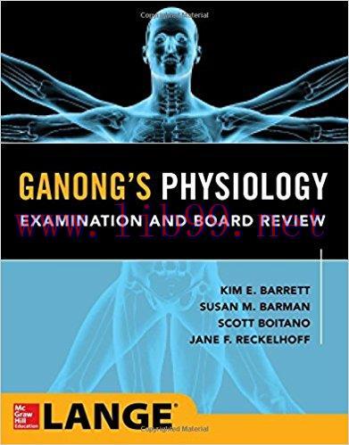 [AME]Ganong&rsquo;s Physiology Examination and Board Review (ORIGINAL PDF from_ Publisher)