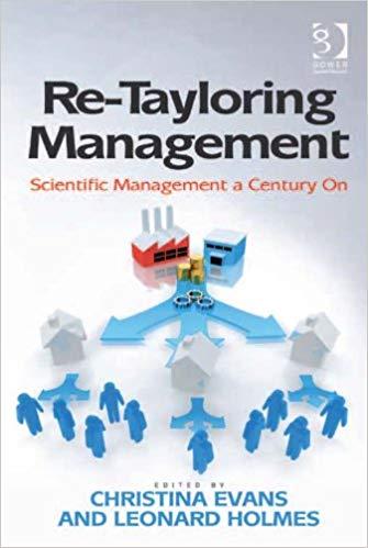 (PDF)Re-Tayloring Management Scientific Management a Century On 1st Edition