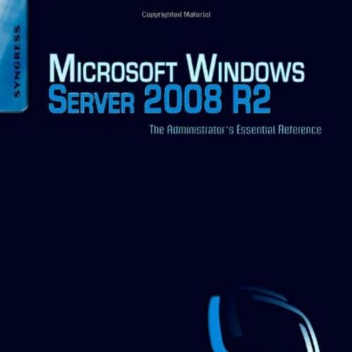 Microsoft Windows Server 2008 R2 Administrators Reference