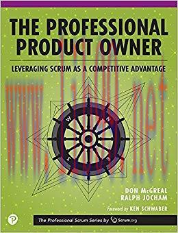 The Professional Product Owner: Leveraging Scrum as a Competitive Advantage 1st Edition,