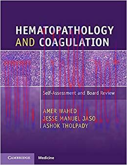 (PDF)Hematopathology and Coagulation: Self-Assessment and Board Review 1st Edition