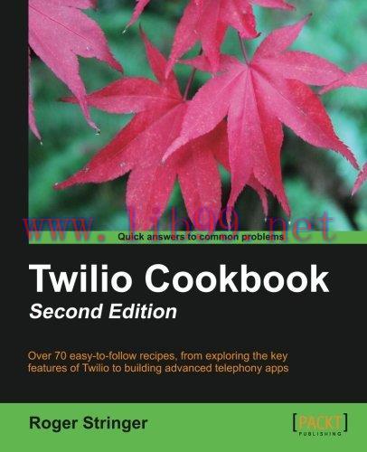 [FOX-Ebook]Twilio Cookbook, 2nd Edition