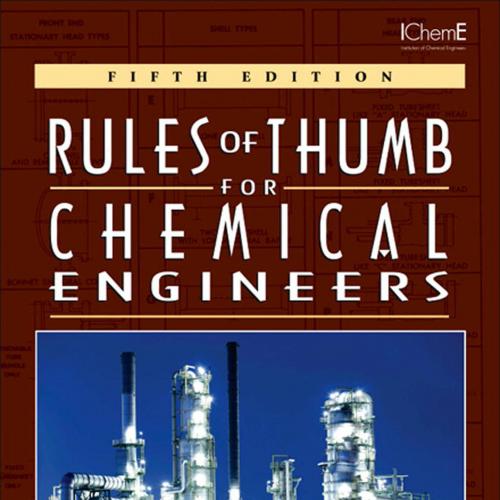 Rules of Thumb for Chemical Engineers 5th editon