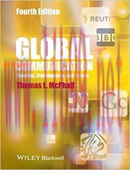 Global Communication: Theories, Stakeholders and Trends 4th Edition,