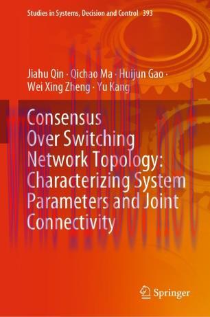 Consensus Over Switching Network Topology: Characterizing System Parameters and Joint Connectiv...