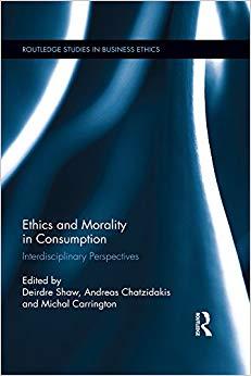 (PDF)Ethics and Morality in Consumption Interdisciplinary Perspectives (Routledge Studies in Bu...