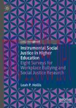 [PDF]Instrumental Social Justice in Higher Education: Eight Surveys for Workplace Bullying and ...