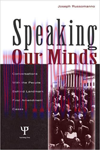 Speaking Our Minds: Conversations With the People Behind Landmark First Amendment Cases (Routle...