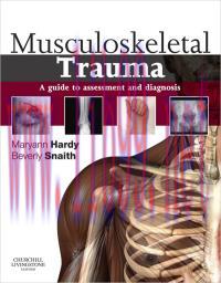 [AME]Musculoskeletal Trauma: A guide to assessment and diagnosis, 1e (Original PDF)