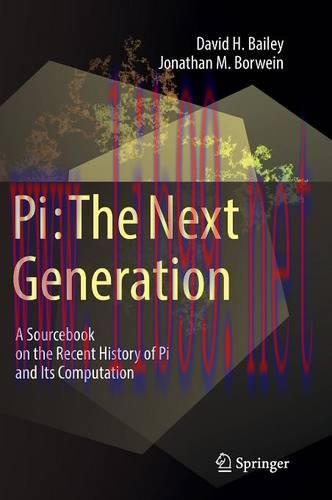 [FOX-Ebook]Pi: The Next Generation: A Sourcebook on the Recent History of Pi and Its Computatio...