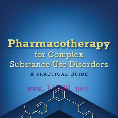 [AME]Pharmacotherapy for Complex Substance Use Disorders: A Practical Guide (Original PDF)