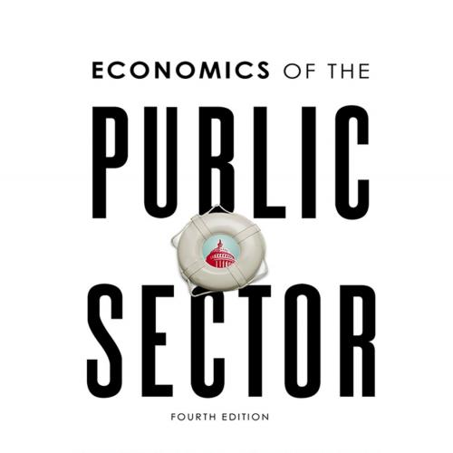 Economics of the Public Sector 4th Edition by Joseph E. Stiglitz