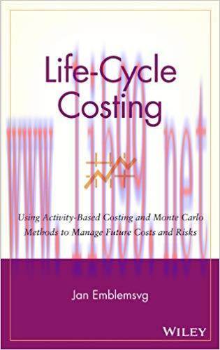 (PDF)Life-Cycle Costing: Using Activity-Based Costing and Monte Carlo Methods to Manage Future ...