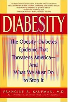 (PDF)Diabesity: The Obesity-Diabetes Epidemic That Threatens America&ndash;And What We Must Do to Sto...