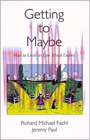 (PDF)Getting To Maybe: How to Excel on Law School Exams