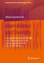 [PDF]Journalismus und Diversity : Umgang mit kultureller Diversit&auml;t in der journalistischen Pra...