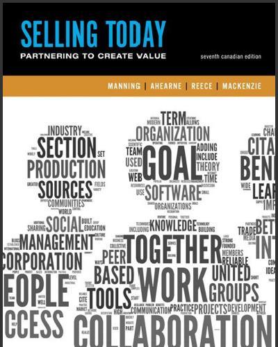 (Solution Manual)Selling Today Creating Customer Value,7th Canadian Edition by Gerald L. Mannin...