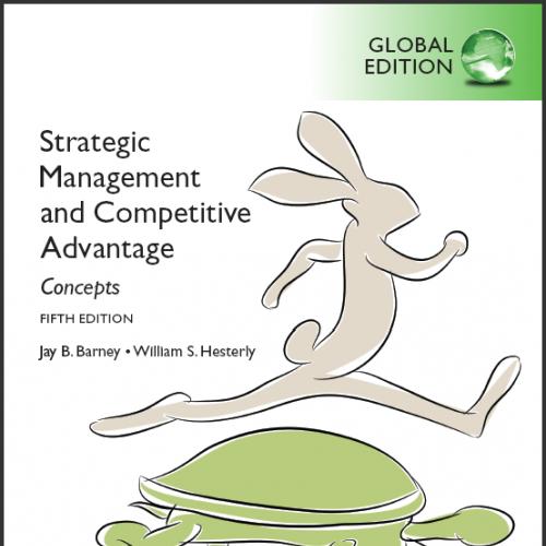 (Test Bank)Strategic Management and Competitive Advantage Concepts,5th Global Edition.zip