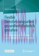 [PDF]Flexible Dienstleistungsarbeit gesundheitsf&ouml;rderlich gestalten: Herausforderung f&uuml;r ambula...