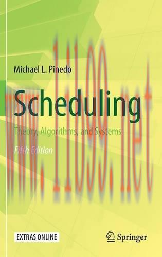 [FOX-Ebook]Scheduling: Theory, Algorithms, and Systems, 5th Edition