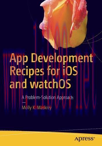 [FOX-Ebook]App Development Recipes for iOS and watchOS: A Problem-Solution Approach
