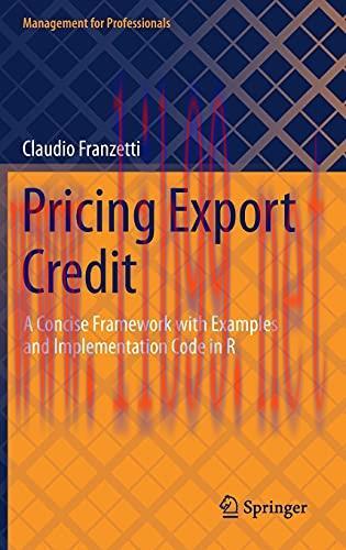 [FOX-Ebook]Pricing Export Credit: A Concise Framework with Examples and Implementation Code in ...