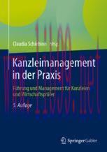 [PDF]Kanzleimanagement in der Praxis: F&uuml;hrung und Management f&uuml;r Kanzleien und Wirtschaftspr&uuml;fe...