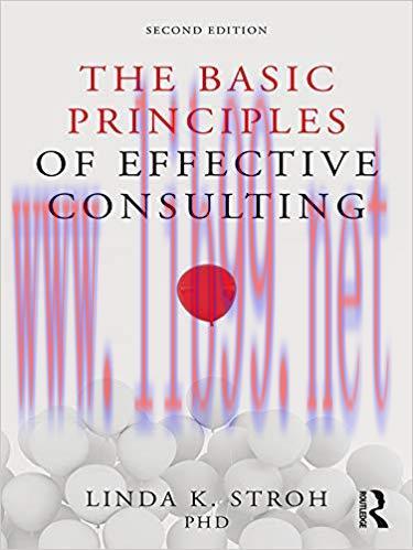 The Basic Principles of Effective Consulting 2nd Edition,
