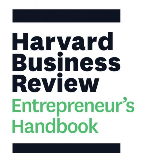 Harvard Business Review Entrepreneur's Handbook_ Everything You Need to Launch and Grow Your Ne...