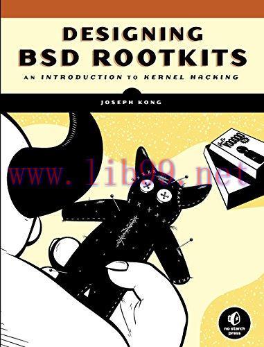 [FOX-Ebook]Designing BSD Rootkits: An Introduction to Kernel Hacking