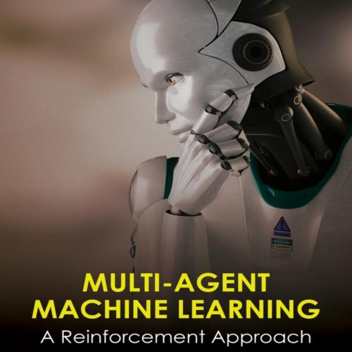 Multi-Agent Machine Learning A Reinforcement Approach