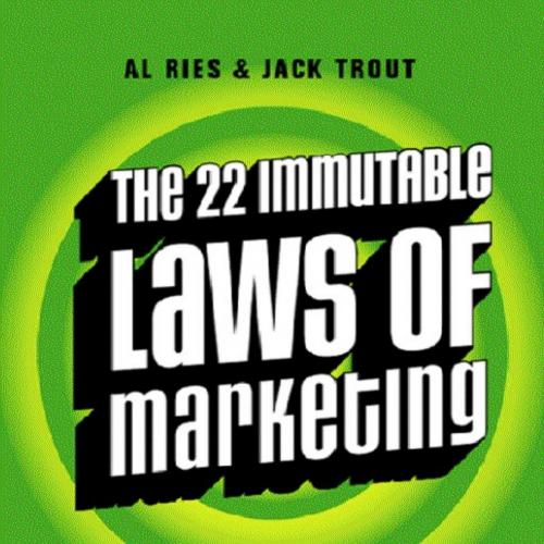 22 Immutable Laws of Marketing, The - Al Ries & Jack Trout