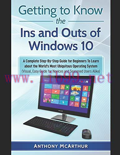 [FOX-Ebook]Getting to Know the Ins and Outs of Windows 10: A Complete Step-By-Step Guide for Be...