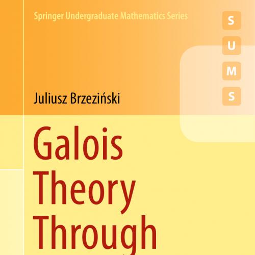 2018_Book_Galois Theory Through Exercises