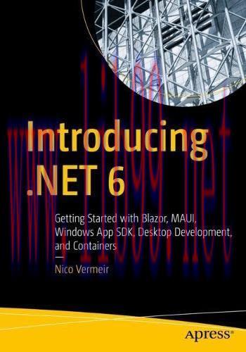 [FOX-Ebook]Introducing .NET 6: Getting Started with Blazor, MAUI, Windows App SDK, Desktop Deve...