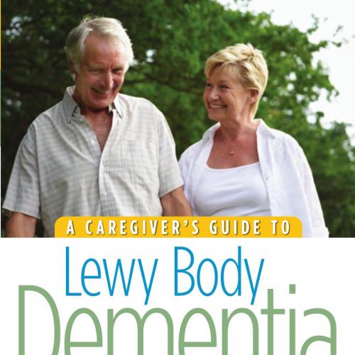 Caregiver's Guide to Lewy Body Dementia - Whitworth, Helen Buell.,Whitworth, James_