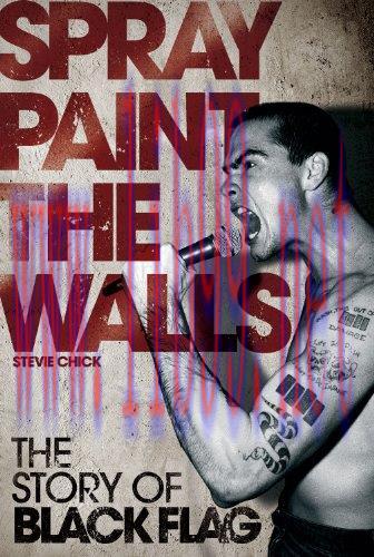 [FOX-Ebook]Spray Paint the Walls: The Story of Black Flag