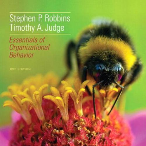 Essentials of Organizational Behavior 12th Edition - Wei Zhi