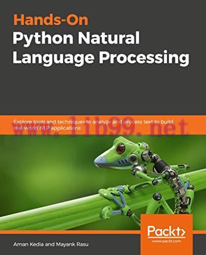 [FOX-Ebook]Hands-On Python Natural Language Processing: Explore tools and techniques to analyze...