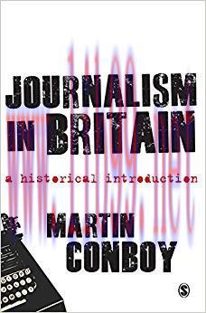 Journalism in Britain: A Historical Introduction 1st Edition,